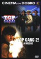 DVD TOP GANG 1 E 2 DUBLADOS E LEGENDADOS RARISSIMOS CADA R$ 15,00 COM FRETE INCLUSO